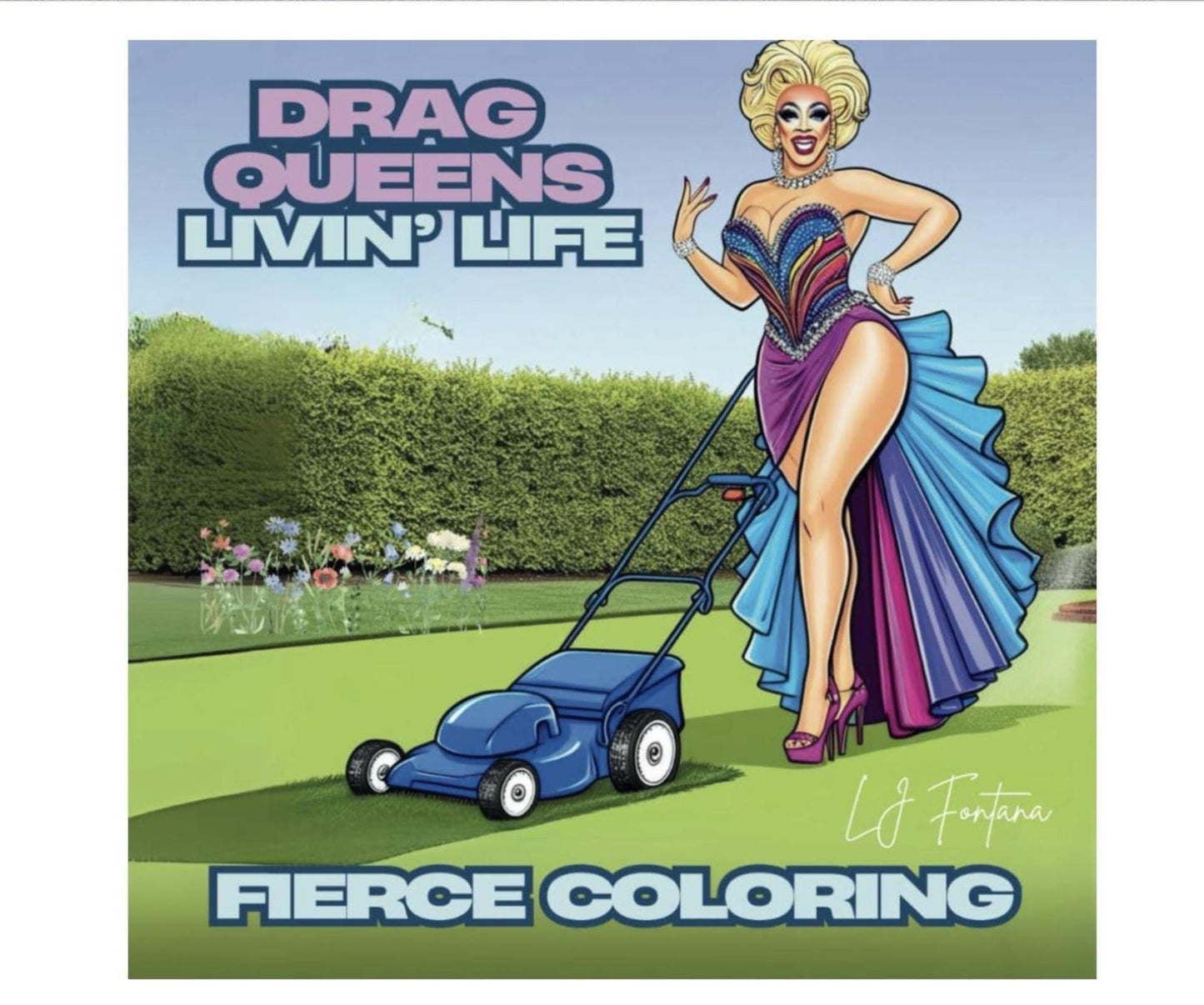 Drag Queen Livin' Life Coloring Book: 50 Original Illustrations