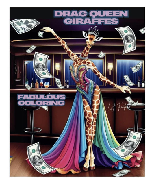 Drag Queen Giraffes Coloring Book: 50 Original Illustrations