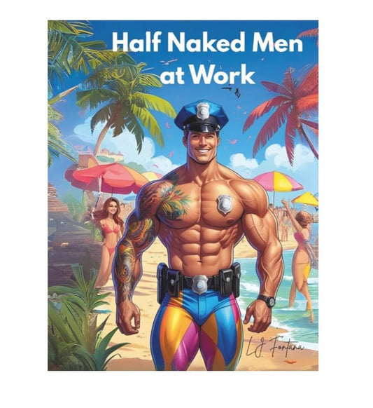 Sexy Half Naked Men at Work adult coloring book all original illustrations Cover signed by designer Custom Coloring